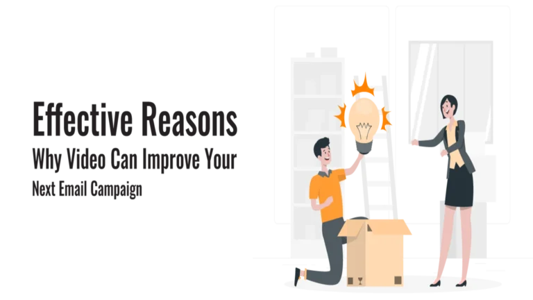 Effective Reasons Why Video Can Improve Your Next Email Campaign