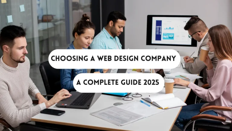 How to Choose a Web Design Company in 2025 | Expert Tips Unveiled