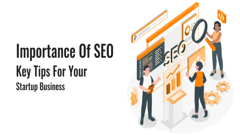 Importance of SEO: Key Tips For Your Startup Business