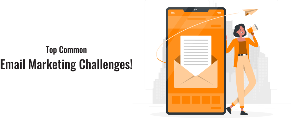 Top Common Email Marketing Challenges!