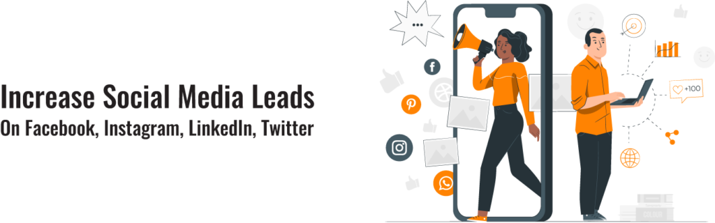 Increase Social Media Leads on Facebook, Instagram, LinkedIn, Twitter