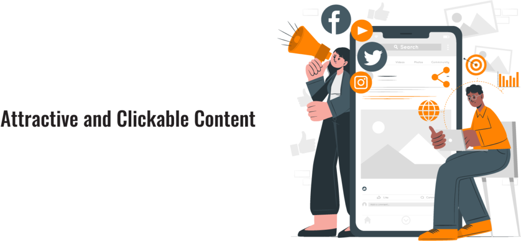 Attractive and Clickable Content