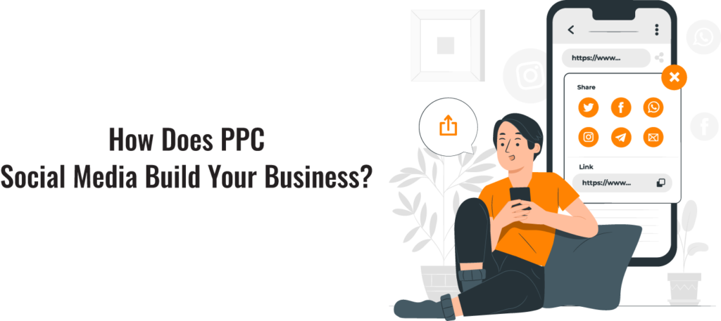 How does PPC Social Media Build Your Business?