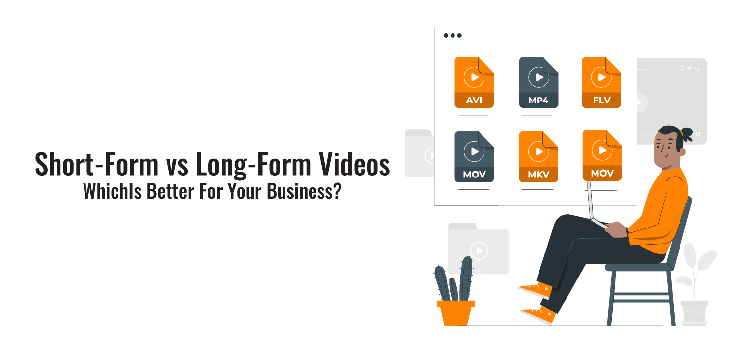 Short-form vs. long-form videos: which is better for your business?