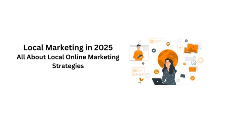 Local Marketing: All About Local Online Marketing Strategies