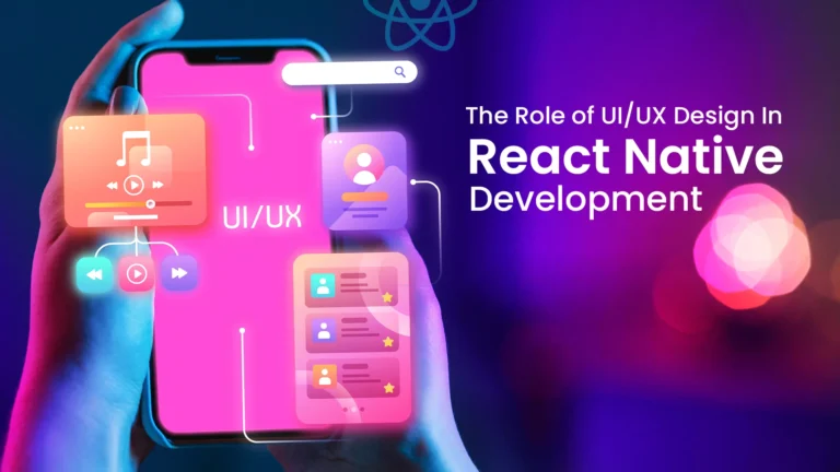 The Role of UI/UX Design in React Native App Development 
