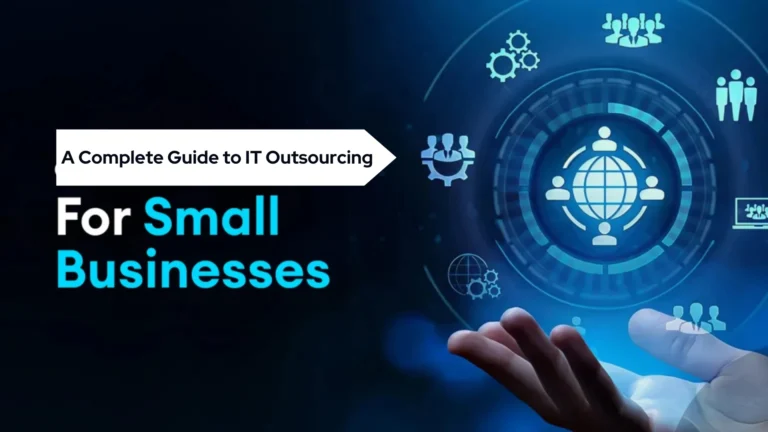 All You Need to Know about Small Business IT Outsourcing | 2025 Guide